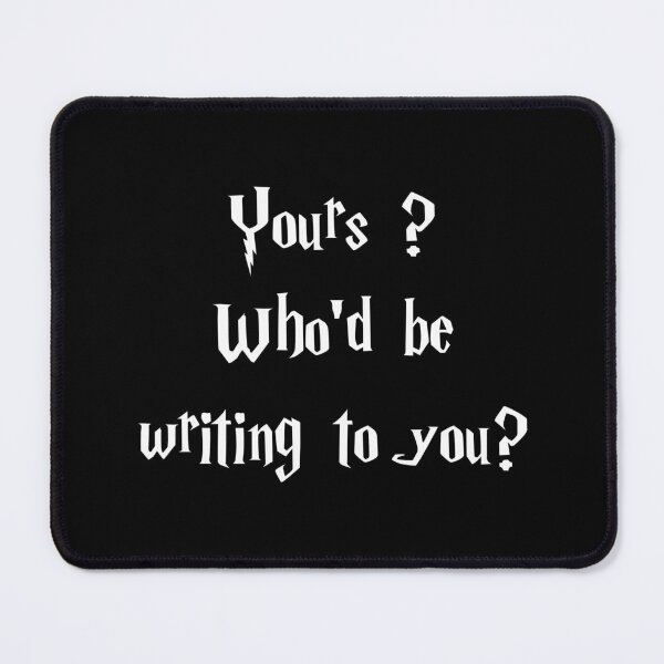 Item preview, Yours? Who'd be writing to you? designed and sold by Family-Shop.