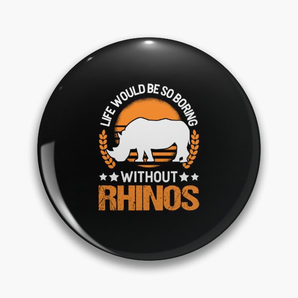 Item preview, Rhino Lover Life Would Be So Boring Without Rhino designed and sold by aaronbolser.