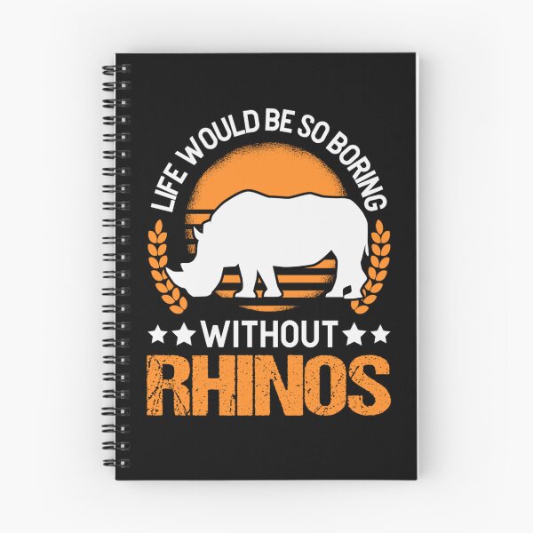 Item preview, Rhino Lover Life Would Be So Boring Without Rhino designed and sold by aaronbolser.