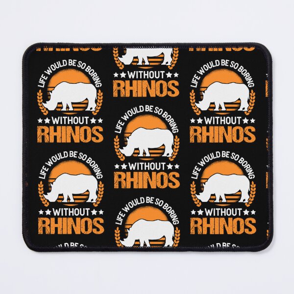 Item preview, Rhino Lover Life Would Be So Boring Without Rhino designed and sold by aaronbolser.
