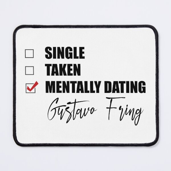 Item preview, Mentally Dating Gustavo Fring designed and sold by Bend-The-Trendd.