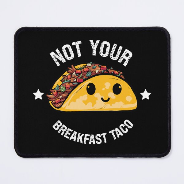 Item preview, Not Your Breakfast Taco Latino Anti Jill designed and sold by Tatus Brinal.
