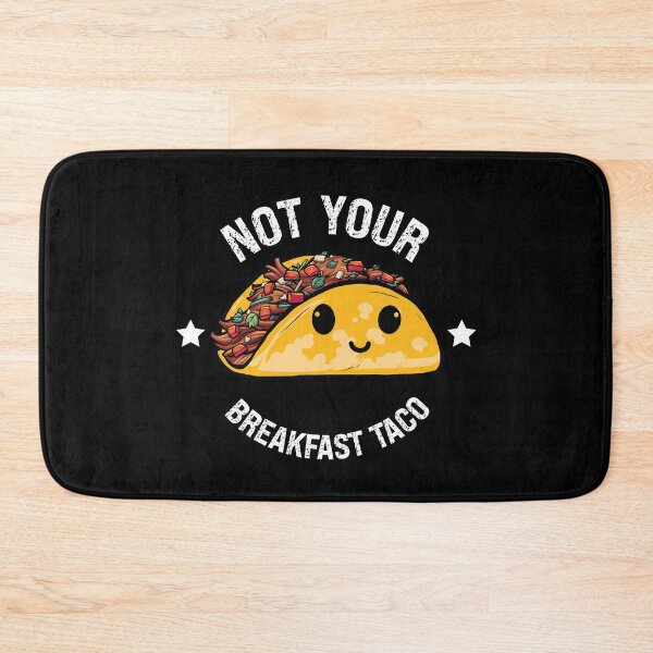 Item preview, Not Your Breakfast Taco Latino Anti Jill designed and sold by Tatus Brinal.