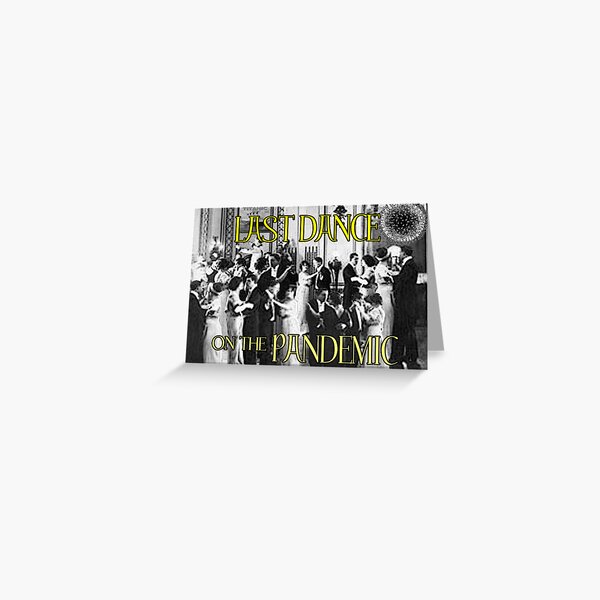 Last Dance on the Pandemic Greeting Card