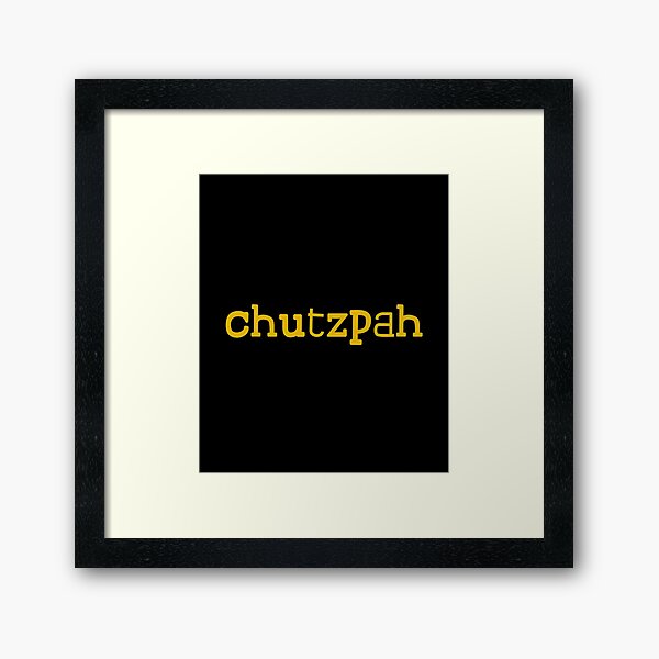 Chutzpah // Yiddish // Hebrew Art Print for Sale by Adidit