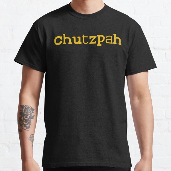 Chutzpah Yiddish T-Shirt