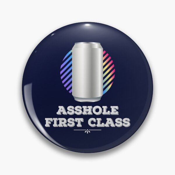 Item preview, Asshole first class  designed and sold by PopCultureClote.