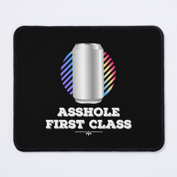 Item preview, Asshole first class designed and sold by PopCultureClote.