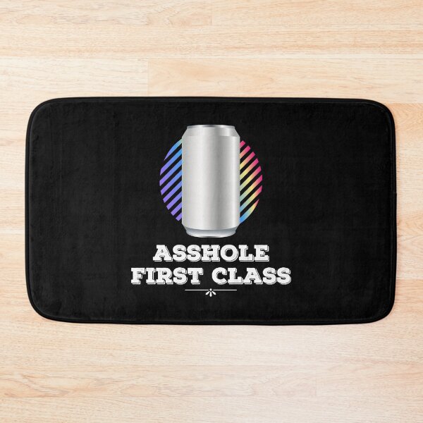Item preview, Asshole first class  designed and sold by PopCultureClote.