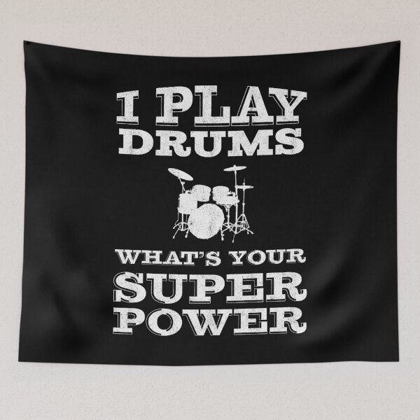 Item preview, I Play Drums Whats Your Super Power | Drummer designed and sold by Gregg Brinkerhoff.