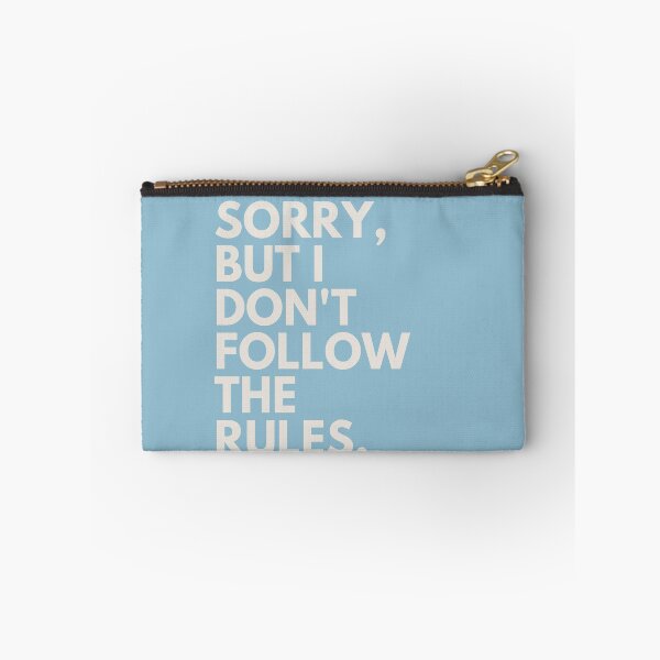 Item preview, "SORRY, but i don't follow the rules." designed and sold by tulipsdesigns.
