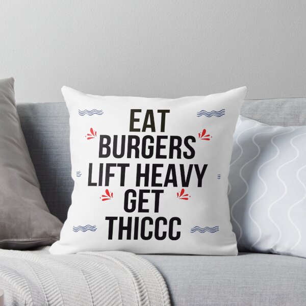 Item preview,  Eat burgers lift heavy get thiccc designed and sold by Todayshirtyp.