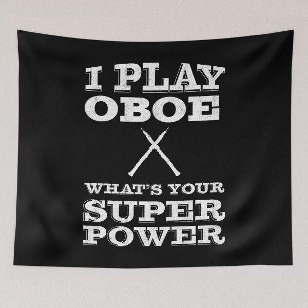 Item preview, I Play Oboe Whats your Super Power | oboe player | oboist designed and sold by Gregg Brinkerhoff.