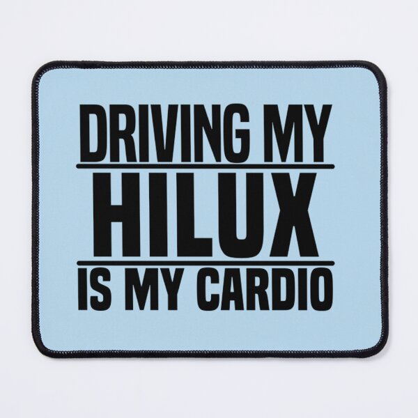 Item preview, Toyota Hilux Driving my Hilux is my cardio designed and sold by MozaikDesign.