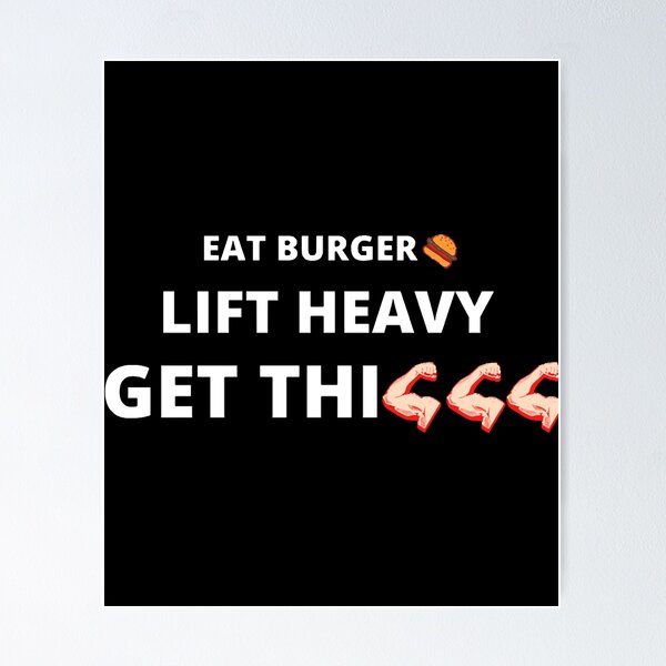 Artikelvorschau, EAT BURGER LIFT HEAVY GET THICCC entworfen und verkauft von Todayshirtyp.