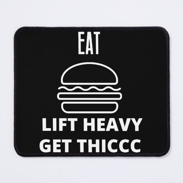 Item preview, EAT BURGER LIFT HEAVY GET THICCC designed and sold by Todayshirtyp.