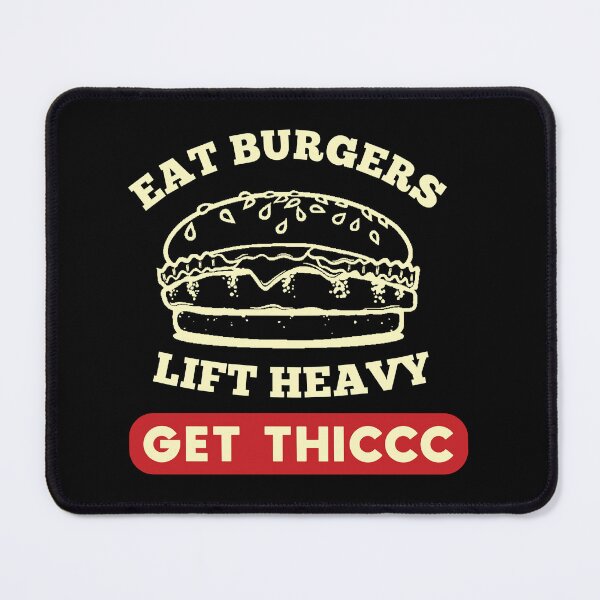 Item preview, Eat burgers lift heavy get thicc designed and sold by Todayshirtyp.