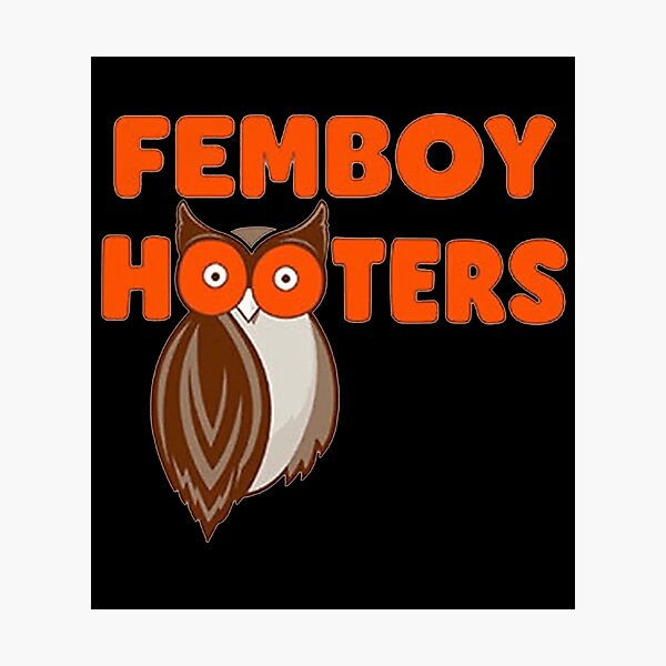 Femboy Hooters Photographic Prints for Sale | Redbubble
