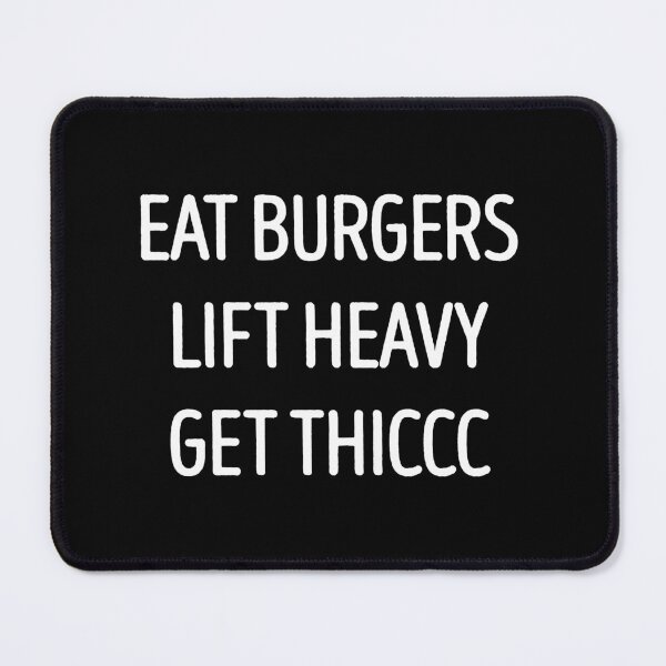 Item preview, Eat Burgers Lift Heavy Get Thicc Funny Gym Quote designed and sold by Todayshirtyp.