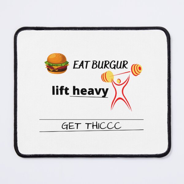 Item preview, Eat burgers lift heavy get thicc designed and sold by Todayshirtyp.