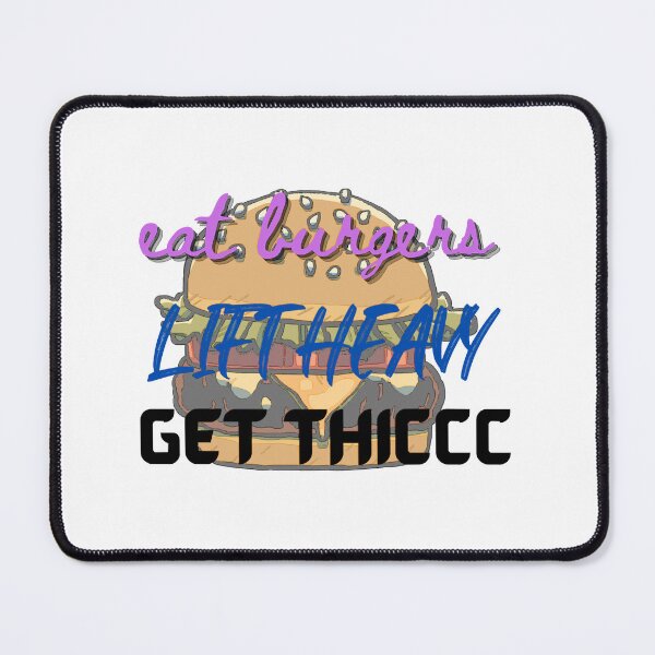 Item preview, Eat Burgers Lift Heavy Get Thiccc  designed and sold by Todayshirtyp.