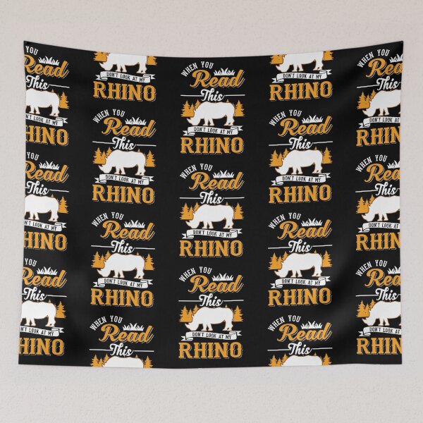 Item preview, When You Read This Don't Look At My Rhino designed and sold by aaronbolser.