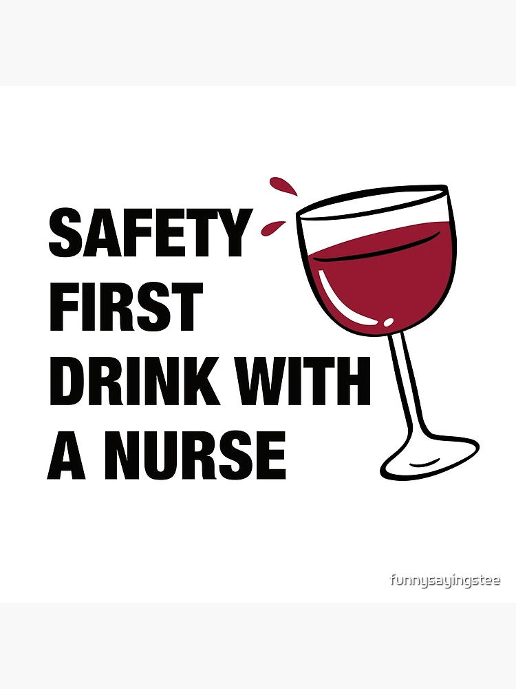 Safety First Drink With A Nurse Funny Sayings Water Bottle