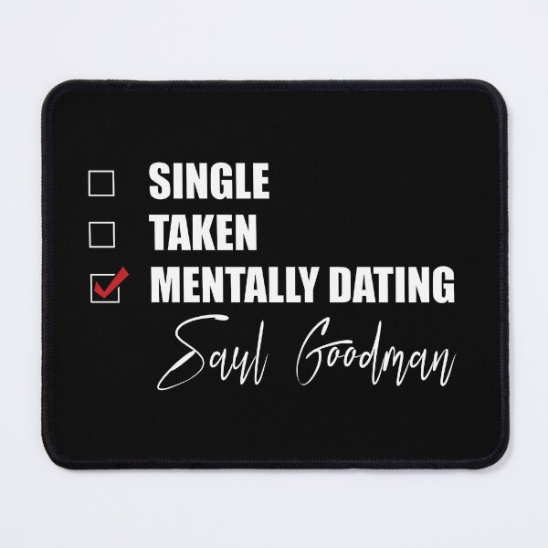 Item preview, Mentally Dating Saul Goodman designed and sold by Bend-The-Trendd.