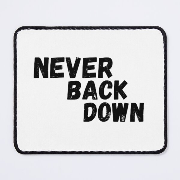 Item preview, never back down designed and sold by Rainseason.