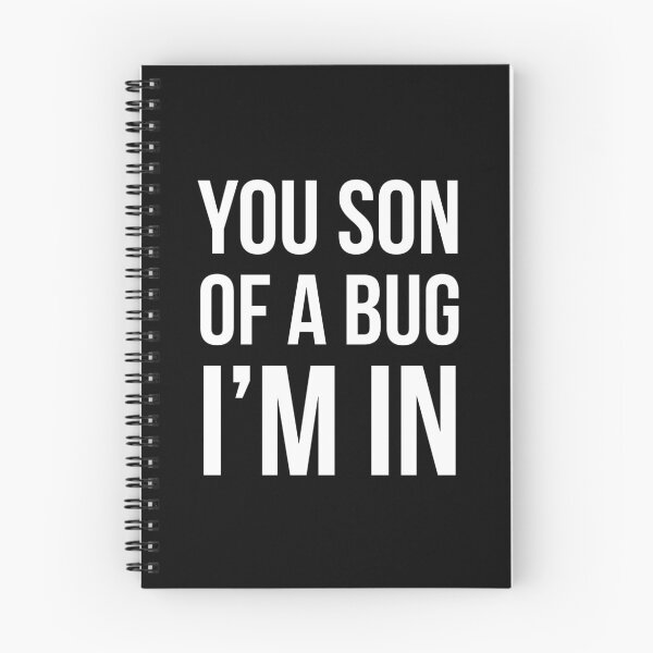 Item preview, You son of a Bug I'm in | Funny coding developer programming quote | designed and sold by Tarun Bisht.