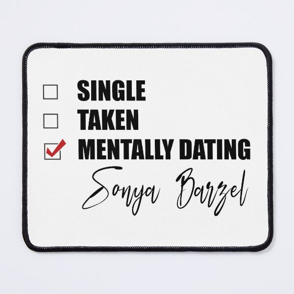 Item preview, Mentally Dating Sonya Barzel designed and sold by Bend-The-Trendd.