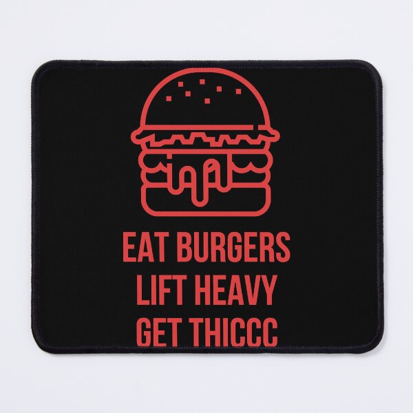 Item preview, Eat Burgers Lift Heavy Get Thiccc  designed and sold by TasuDesigners.