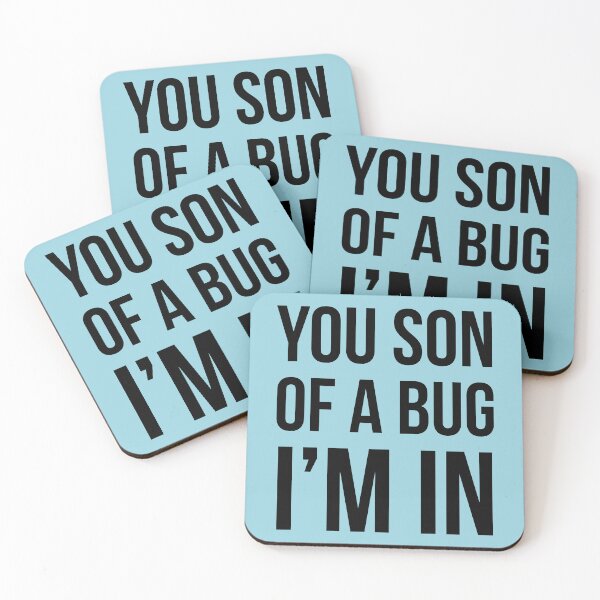 Item preview, You son of a Bug I'm in | Funny coding developer programming quote | designed and sold by Tarun Bisht.