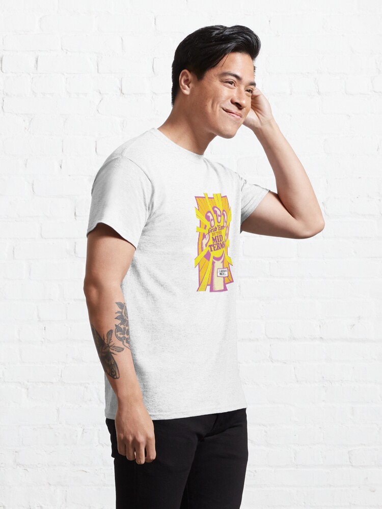 Alternate view of Grab 'Em By The Midterms - Listener Robert Classic T-Shirt