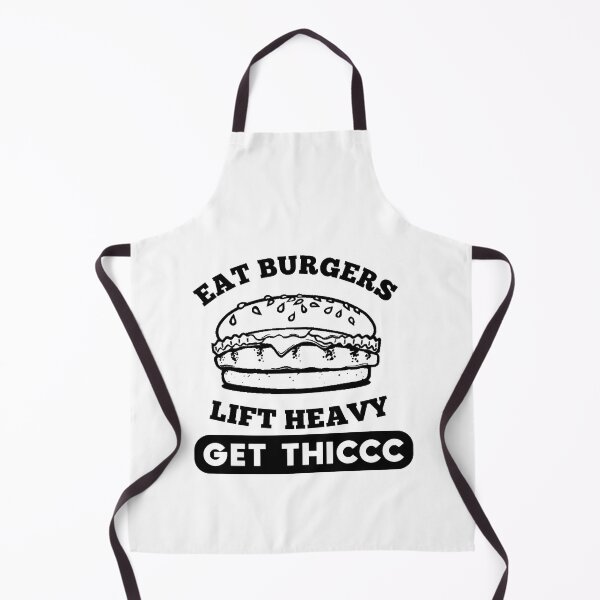 Item preview, Eat burgers lift heavy get thicc designed and sold by TasuDesigners.