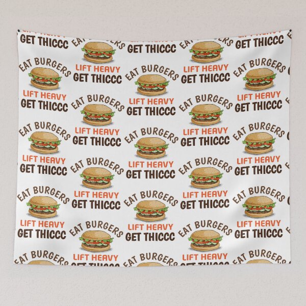 Item preview, Eat burgers lift heavy get thicc designed and sold by TasuDesigners.