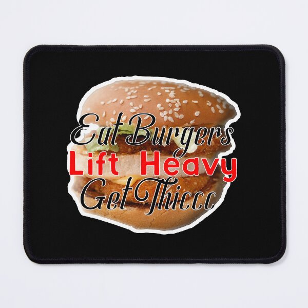 Item preview, Eat Burgers Lift Heavy Get Thiccc designed and sold by TasuDesigners.