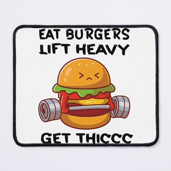 Item preview, Eat burgers lift heavy get thiccc  designed and sold by TasuDesigners.