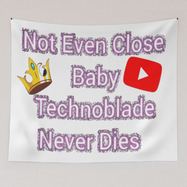 Item preview, Not Even Close Baby Technoblade Never Dies  designed and sold by ShamanCanvas.
