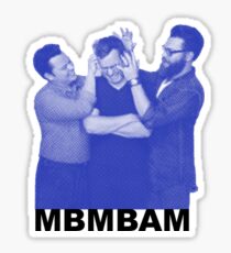 MBMBAM Sticker