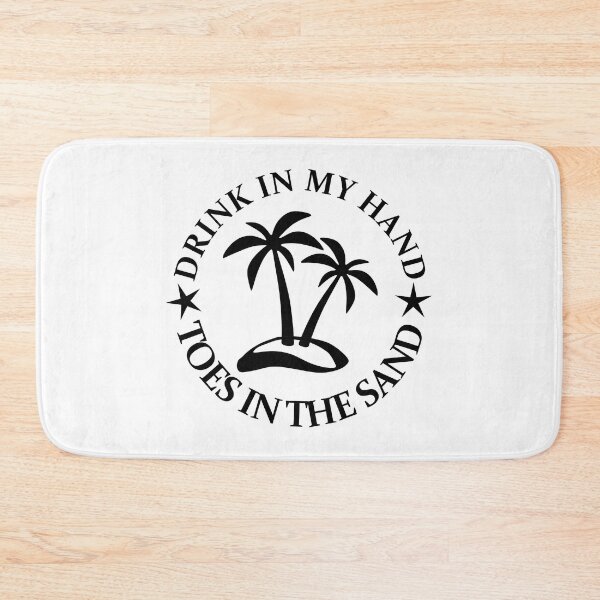Item preview, Drink In My Hand Toes In The Sand designed and sold by Moeez Javed.
