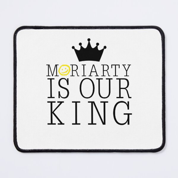 Item preview, Moriarty Is Our King designed and sold by SamanthaClaire7.