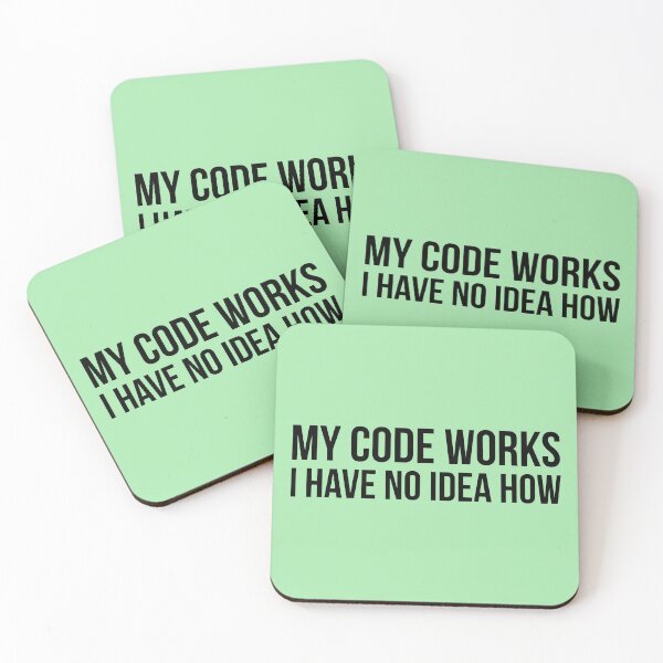 Item preview, My code works I have no idea how | Funny coding developer programming quote | designed and sold by Tarun Bisht.