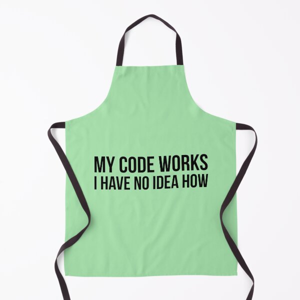 Item preview, My code works I have no idea how | Funny coding developer programming quote | designed and sold by Tarun Bisht.