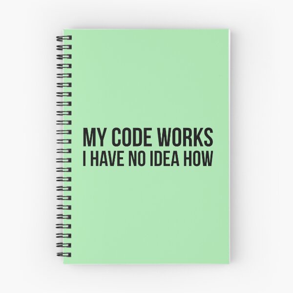 Item preview, My code works I have no idea how | Funny coding developer programming quote | designed and sold by Tarun Bisht.