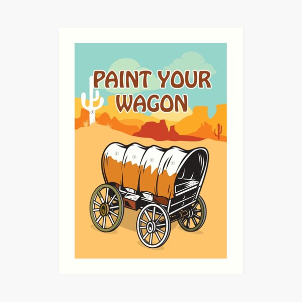 "Paint Your Wagon Alternative Movie Poster" Art Print for Sale by