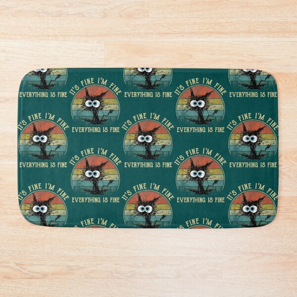 Item preview, it_s fine i_m fine everything is fine funny black cat   designed and sold by Markaylach.