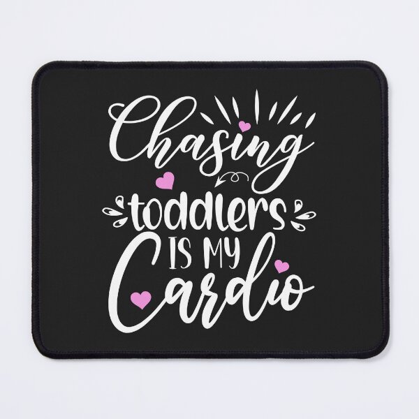 Item preview, Kindergarten teacher, chasing toddlers is my cardio  designed and sold by portrait4you.