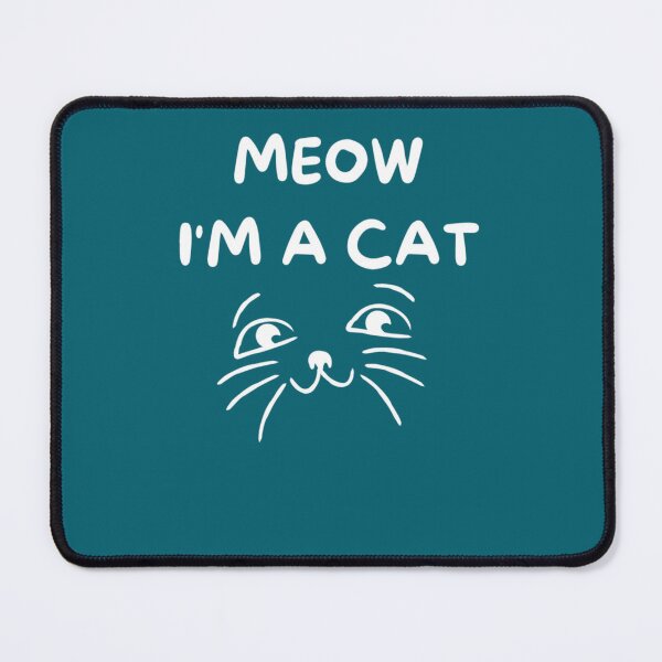 Item preview, MEOW I_M A CAT, Funny Cat Dad Quotes    designed and sold by Markaylach.