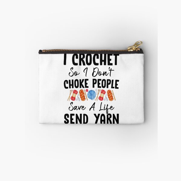 Item preview, I Crochet So I Don't Choke People Save A Life Send Yarn designed and sold by SunsetGloww.